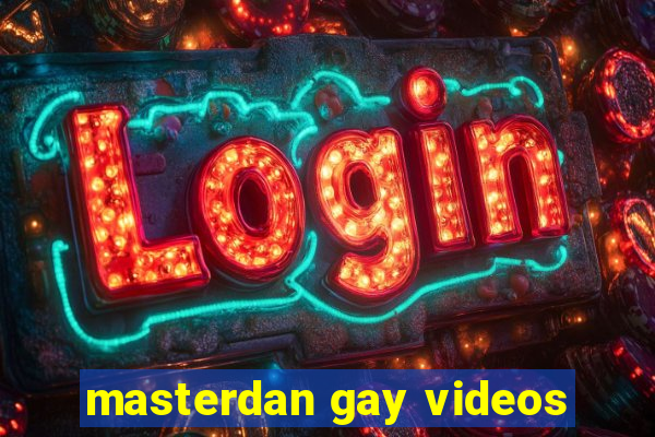 masterdan gay videos